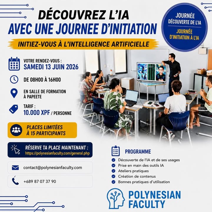Affiche — Découvrez l'IA par une journée d'initiation 📅 Samedi 13 juin 2026 ⏰ De 08h00 à 16h00 💰 Tarif : 10.000 XPF 👉 Places limitées à 15 participants 🔗 Réservez votre place dès maintenant : https://polyne