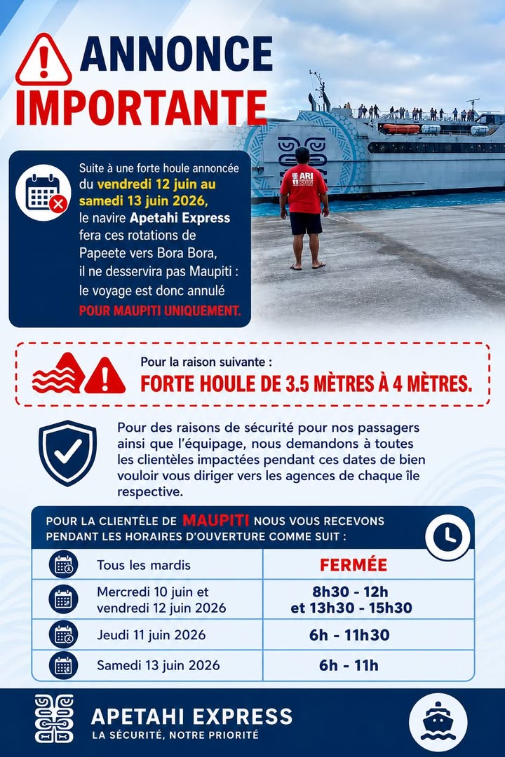 Affiche — Pour info bonne soirée 🌈 " L'Apetahi Express ne viendra pas à Maupiti ce vendredi 12 juin 2026, dûe à une forte houle. Il s'arrêtera à Bora Bora. Merci pour votre compréhension."