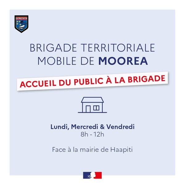 Affiche — 🚨 Brigade territoriale de Moorea | Nouveaux horaires d’accueil à Haapiti À compter du 22 juin, la brigade de Haapiti adapte ses horaires d’accueil afin de continuer à vous accompagner au plus près...