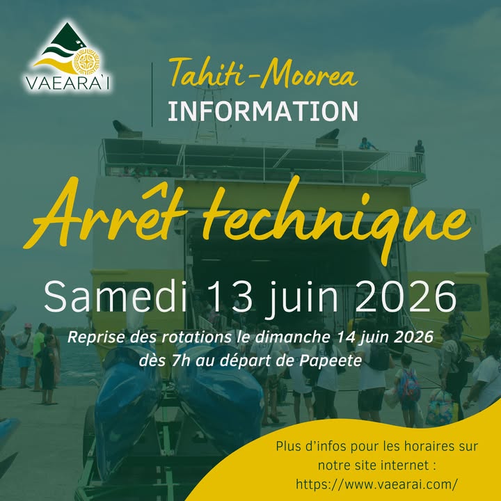 Affiche — 📣 𝐼𝑁𝐹𝑂𝑅𝑀𝐴𝑇𝐼𝑂𝑁 - 𝑅𝐴𝑃𝑃𝐸𝐿 | 𝐴𝑣𝑖𝑠 𝑎𝑢𝑥 𝑝𝑎𝑠𝑠𝑎𝑔𝑒𝑟𝑠 Le Vaeara'i informe ses passagers que le navire sera en arrêt technique ce samedi 13 juin 🛠️ Les rotations reprendront à