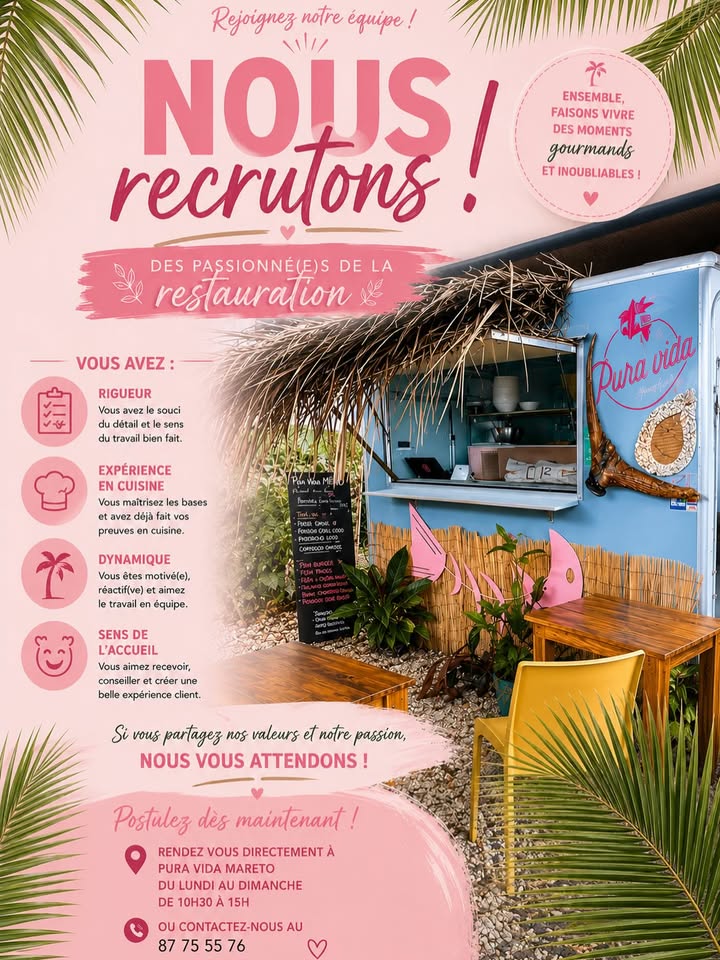 Affiche — Nous recherchons une personne sérieuse et consciencieuse aimant la cuisine 📞 87 75 55 76 ou directement à @pura_vida_mareto du lundi au dimanche de 10h30 à 15h Votre food truck est situé après le Hil