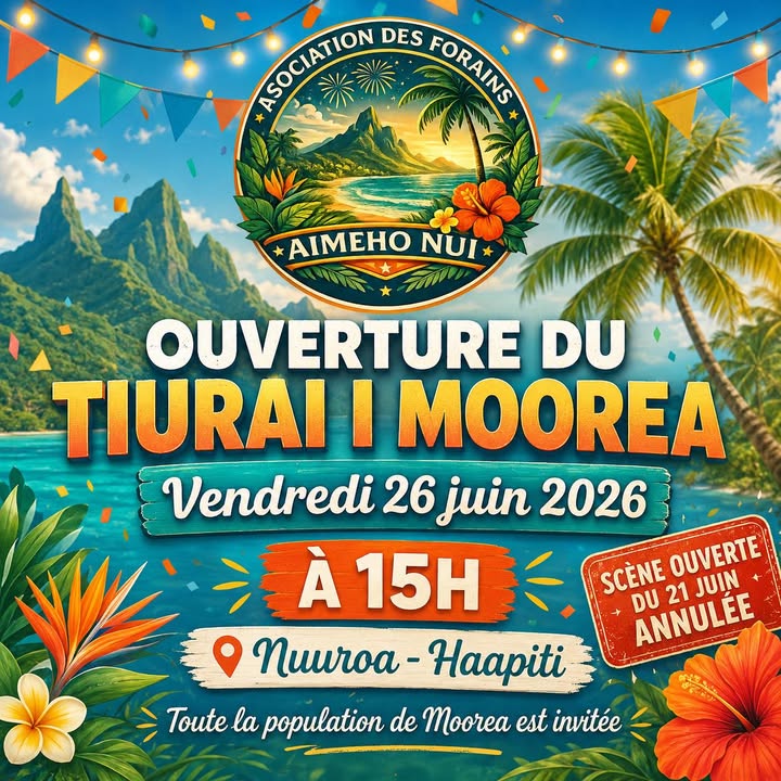 Affiche — 📢✨ CHANGEMENT DE DATE — OUVERTURE DU TIURAI I MOOREA ✨📢
