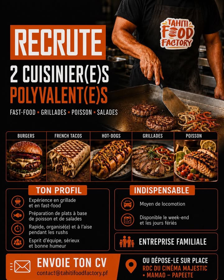 Affiche — 🔥 TAHITI FOOD FACTORY RECRUTE �2 CUISINIERS(ES) POLYVALENTS(ES) 🔥�Fast-food • Grillades • Poisson
