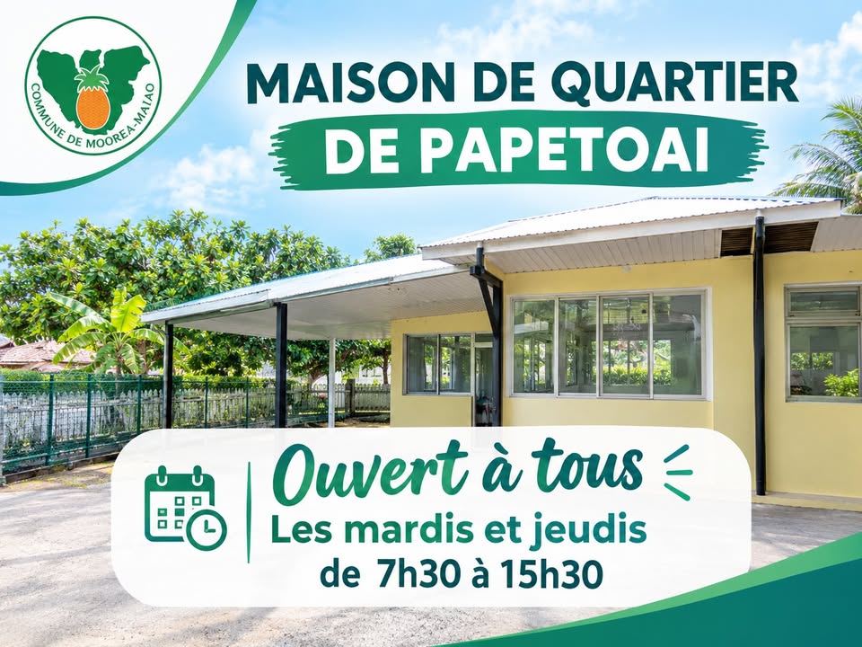 MAISON DE QUARTIER DE PAPETOAI : OUVERTE À TOUS !